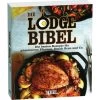 Lodge Grillbuch Kochbuch "Die Lodge Bibel" 288 Seiten Vierfarbig -Grillplatz Im Freien 90980 843320 1341 JS8023 1
